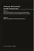 Artificial Intelligence: An MIT Perspective: Expert Problem Solving, Natural Language Understanding and Intelligent Computer Coaches, Representation ... (Mit Press Series in Artificial Intelligence)