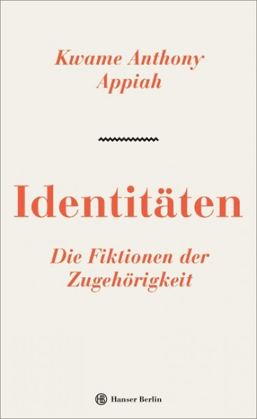 Identitäten. Die Fiktionen der Zugehörigkeit