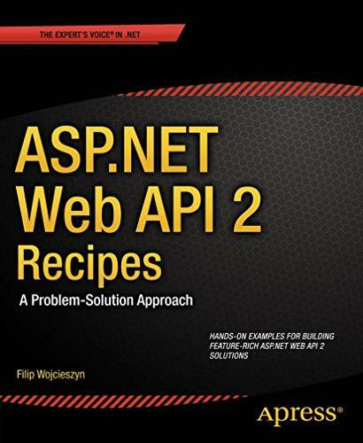 ASP.NET Web API 2 Recipes: A Problem-Solution Approach