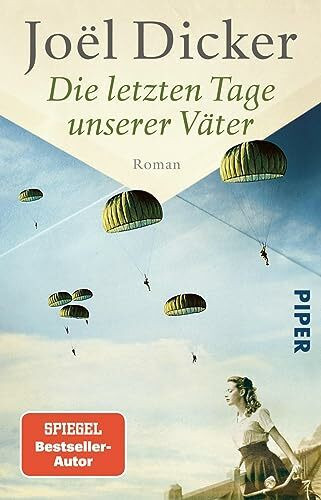 Die letzten Tage unserer Väter: Roman | Spannender Spionagethriller über den Widerstand im Zweiten Weltkrieg