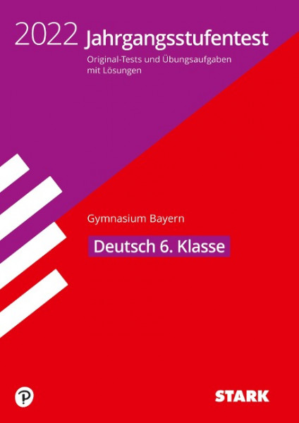 STARK Jahrgangsstufentest Gymnasium 2022 - Deutsch 6. Klasse - Bayern