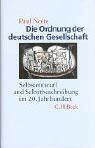 Die Ordnung der deutschen Gesellschaft: Selbstentwurf und Selbstbeschreibung im 20. Jahrhundert