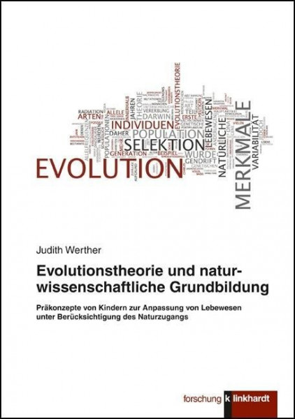 Evolutionstheorie und naturwissenschaftliche Grundbildung