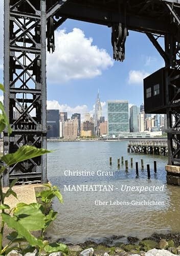 MANHATTAN - Unexpected –Auf den Straßen von Manhattan–: Über Lebens-Geschichten