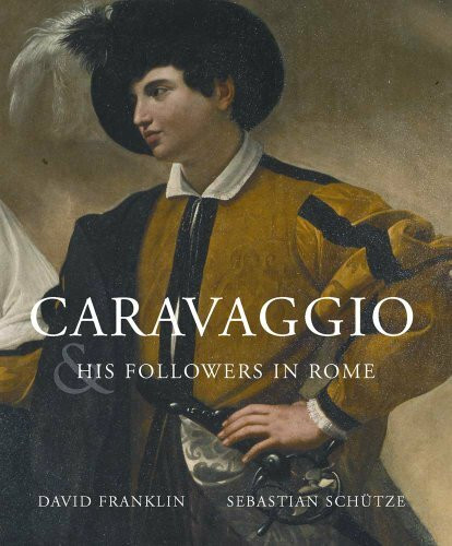Caravaggio & His Circle in Rome (National Gallery of Canada)