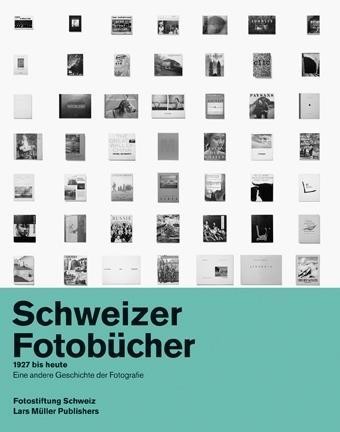 Schweizer Fotobücher 1927 bis heute