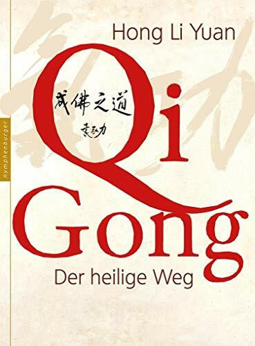 Qi Gong: Der heilige Weg