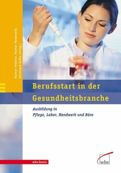 Berufsstart in der Gesundheitsbranche: Ausbildung in Pflege, Labor, Handwerk und Büro