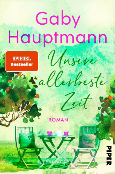 Unsere allerbeste Zeit: Roman | Ein berührender Roman für Frauen, der Mut macht