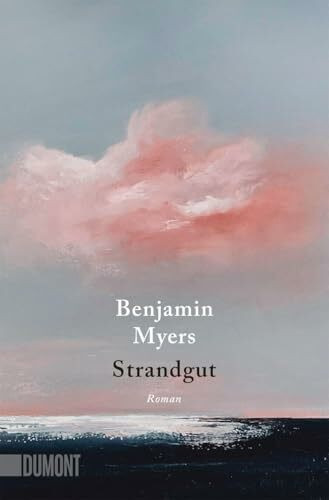 Strandgut: Roman | Vom Autor des Bestsellers ›Offene See‹