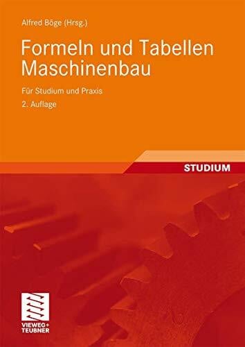 Formeln und Tabellen Maschinenbau: Für Studium und Praxis