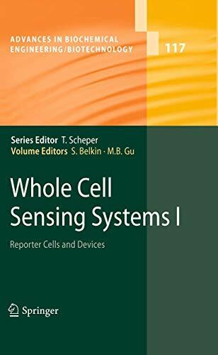 Whole Cell Sensing Systems I: Reporter Cells and Devices (Advances in Biochemical Engineering/Biotechnology, 117, Band 117)