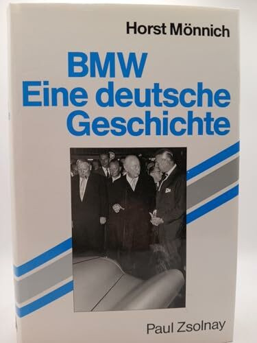 BMW: Eine deutsche Geschichte