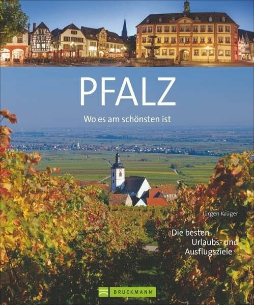 Wo es am schönsten ist – Pfalz