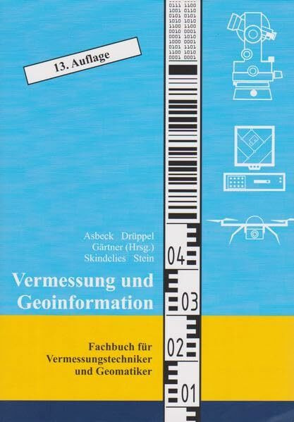 Vermessung und Geoinformation: Fachbuch für Vermessungstechniker und Geomatiker