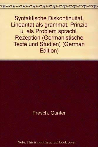 Syntaktische Diskontinuitat: Linearitat Als Grammat. Prinzip U. Als Problem Sprachl. Rezeption