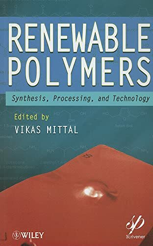 Renewable Polymers: Synthesis, Processing, and Technology