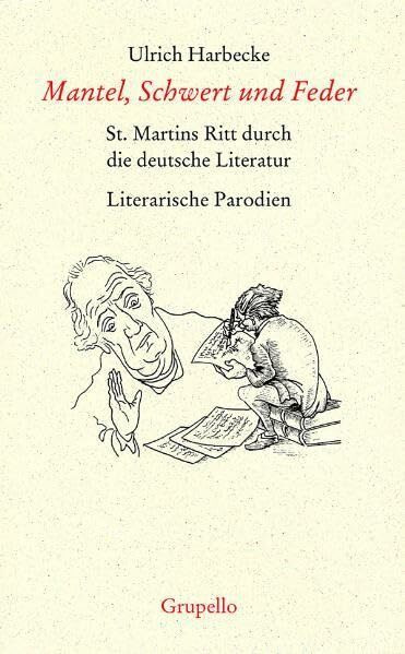 Mantel, Schwert und Feder: St. Martins Ritt durch die deutsche Literatur