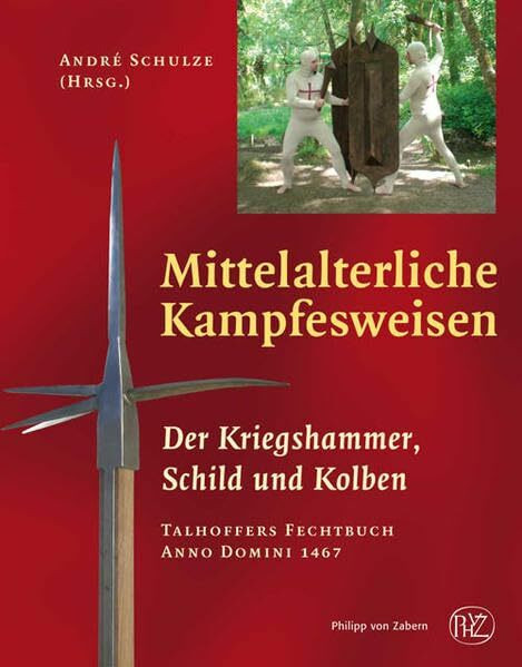 Mittelalterliche Kampfesweisen / Der Kriegshammer, Schild und Kolben: Talhoffers Fechtbuch Anno Domini 1467