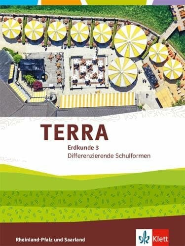 TERRA Erdkunde 3. Differenzierende Ausgabe Rheinland-Pfalz, Saarland: Schulbuch Klasse 9/10 (TERRA Erdkunde. Differenzierende Ausgabe für Rheinland-Pfalz und Saarland ab 2015)