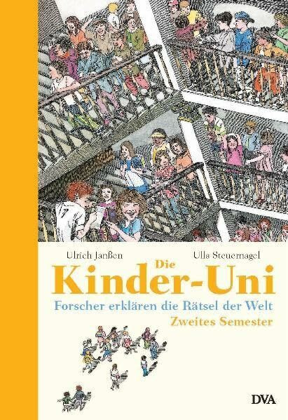 Die Kinder-Uni - Zweites Semester: Forscher erklären die Rätsel der Welt