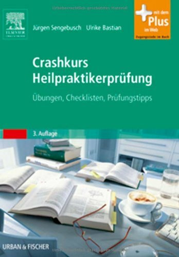 Crashkurs Heilpraktikerprüfung : Übungen, Checklisten, Prüfungstipps