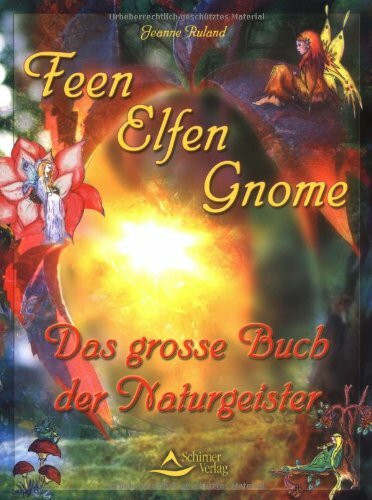 Elfen, Feen, Gnome: Das grosse Buch der Naturgeister