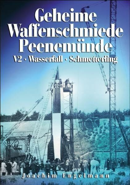 Geheime Waffenschmiede Peenemünde: V2, Wasserfall, Schmetterling