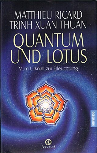 Quantum und Lotus - Vom Urknall zur Erleuchtung