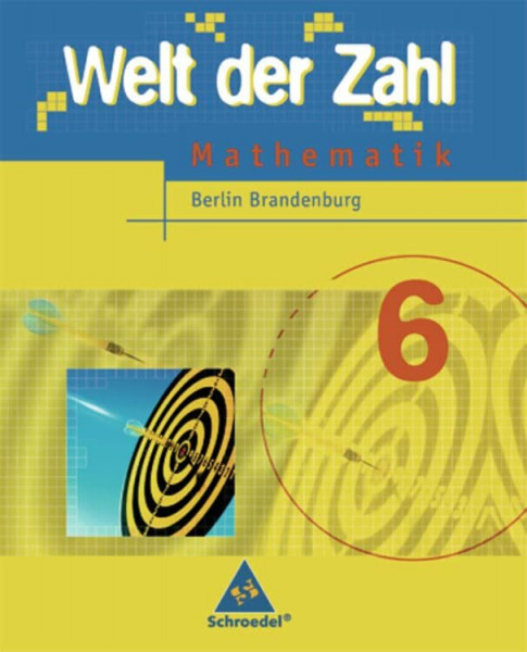 Welt der Zahl - Ausgabe 2005 für das 5. und 6. Schuljahr in Berlin und Brandenburg: Schülerband 6
