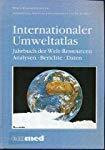 Internationaler Umweltatlas: Jahrbuch der Welt-Ressourcen. Analysen - Berichte - Daten / 1986