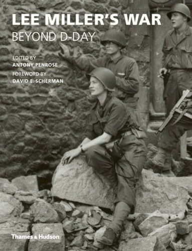 Lee Miller's War: Beyond D-Day