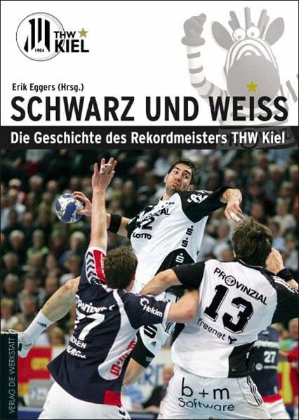 Schwarz und Weiß: Die Geschichte des Rekordmeisters THW Kiel