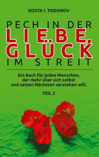 Pech in der Liebe, Glück im Streit Teil II