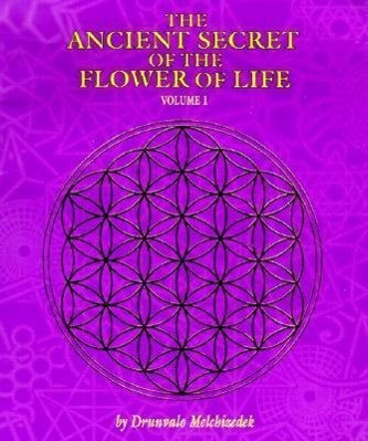The Ancient Secret of the Flower of Life