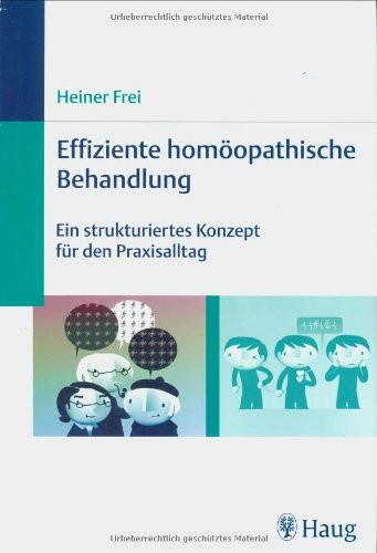 Effiziente homöopathische Behandlung: Ein strukturiertes Konzept für den Praxisalltag