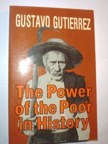 Power of the Poor in History: Selected Writings Power of the Poor in History: Selected Writings
