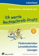 Rechtschreiben selbstständig üben: Ich werde Rechtschreib-Profi! Klasse 3. Lehrerband