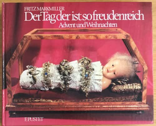 Der Tag der ist so freudenreich - Advent und Weihnachten