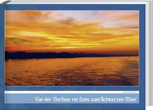 Von der Nordsee via Enns zum Schwarzen Meer