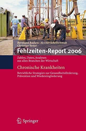 Fehlzeiten-Report 2006: Chronische Krankheiten (German Edition)