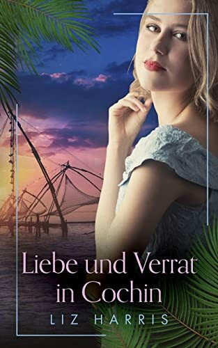 Liebe und Verrat in Cochin (die Kolonialherren)