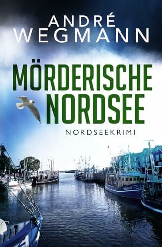 Mörderische Nordsee: Nordseekrimi (Gerets & Marks ermitteln, Band 1)