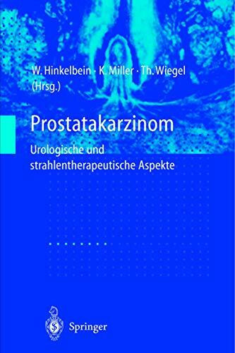 Prostatakarzinom ― urologische und strahlentherapeutische Aspekte: urologische und strahlenthe...