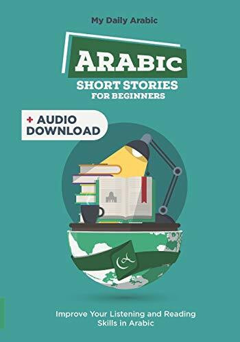 Arabic Short Stories for Beginners: 30 Captivating Short Stories to Learn Arabic & Grow Your Vocabulary the Fun Way! (Arabic English Bilingual, Band 1)