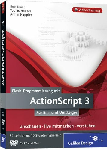 Flash-Programmierung mit ActionScript 3 - Das Video-Training auf DVD: In 10 Stunden zum ActionScript-Programmierer – ideal für Ein- und Umsteiger (Galileo Design)