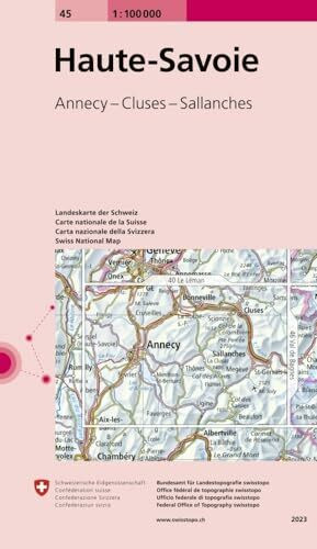 45 Haute-Savoie: Annecy - Cluses - Sallanches (Landeskarte 1:100 000, Band 45)