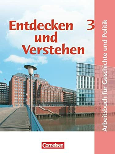 Entdecken und verstehen - Geschichte und Politik - Hamburg - Band 3: 9./10. Schuljahr: Schulbuch