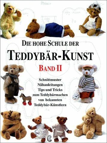 Die Hohe Schule der Teddybär-Kunst: Band II