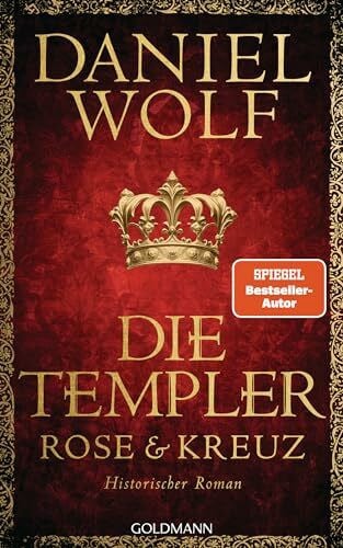 Die Templer. Rose und Kreuz: Historischer Roman